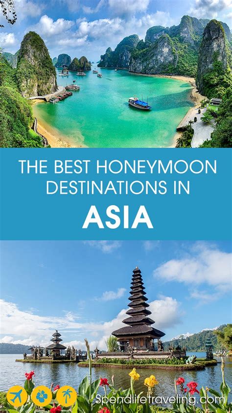 The Best Honeymoon Destinations in Asia .